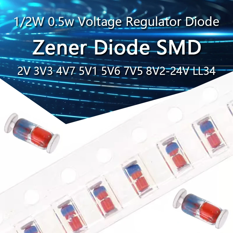 100pcs 1/2W 0.5w Zener Diode SMD ZMM 2V 3V 3V3 4V7 5V1 5V6 7V5 8V2 9V1 11V 12V 13V 18V 20V 22V 24V LL34 Voltage Regulator Diode