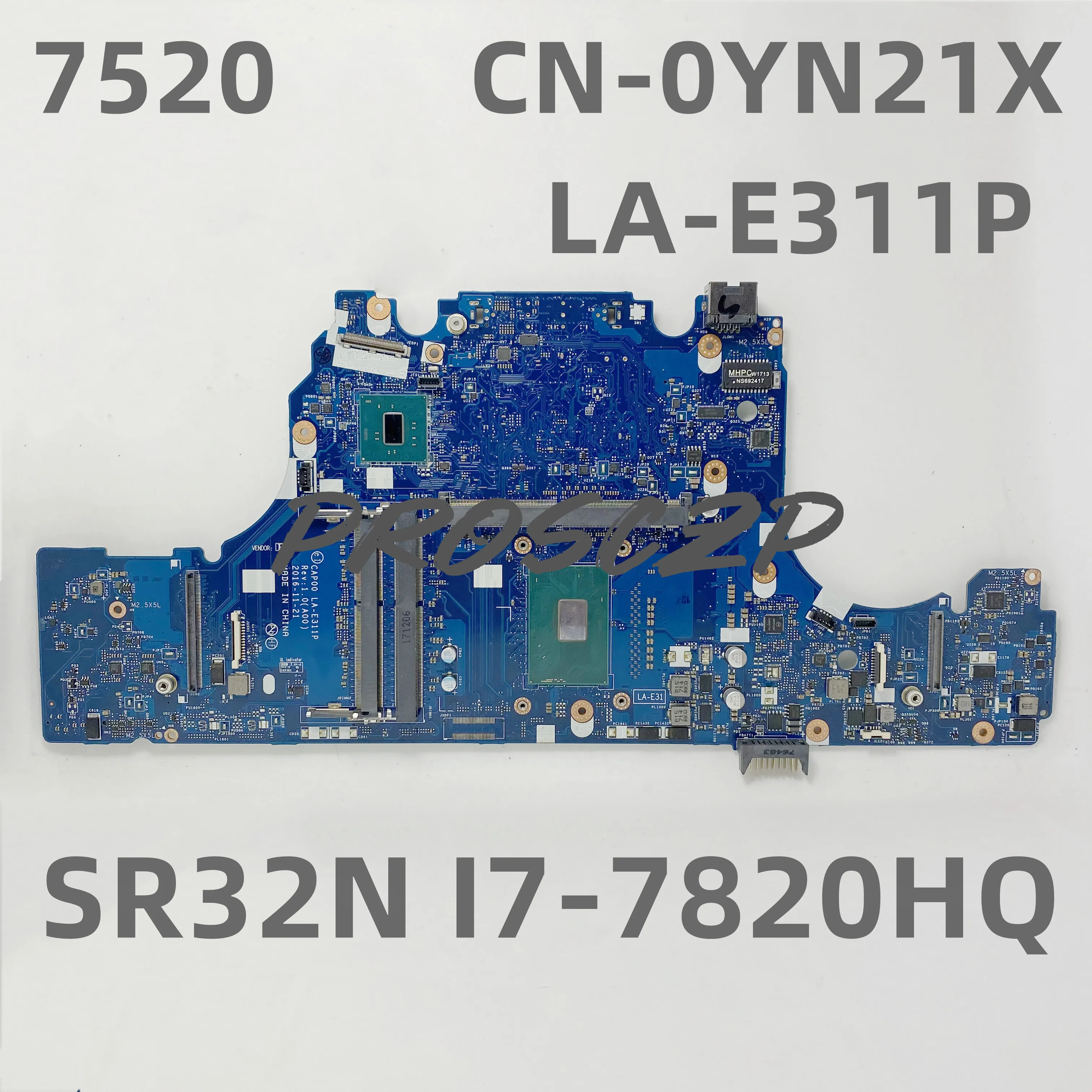 

Mainboard CN-0YN21X 0YN21X YN21X For Dell 15 7520 Laptop Motherboard CAP00 LA-E311P W/SR32N I7-7820HQ CPU 100% Full Working Well