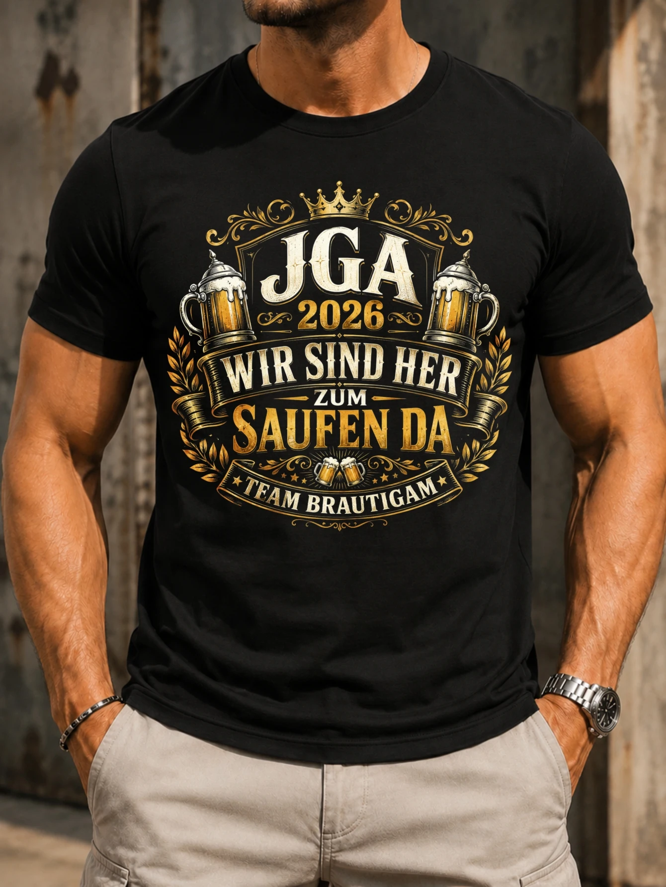 JGA 2026 Wir Sind Her Zum Saufen Da  crown and laurel beer  Team Brautigam golden style Unisex All  Unisex All T-Shirt