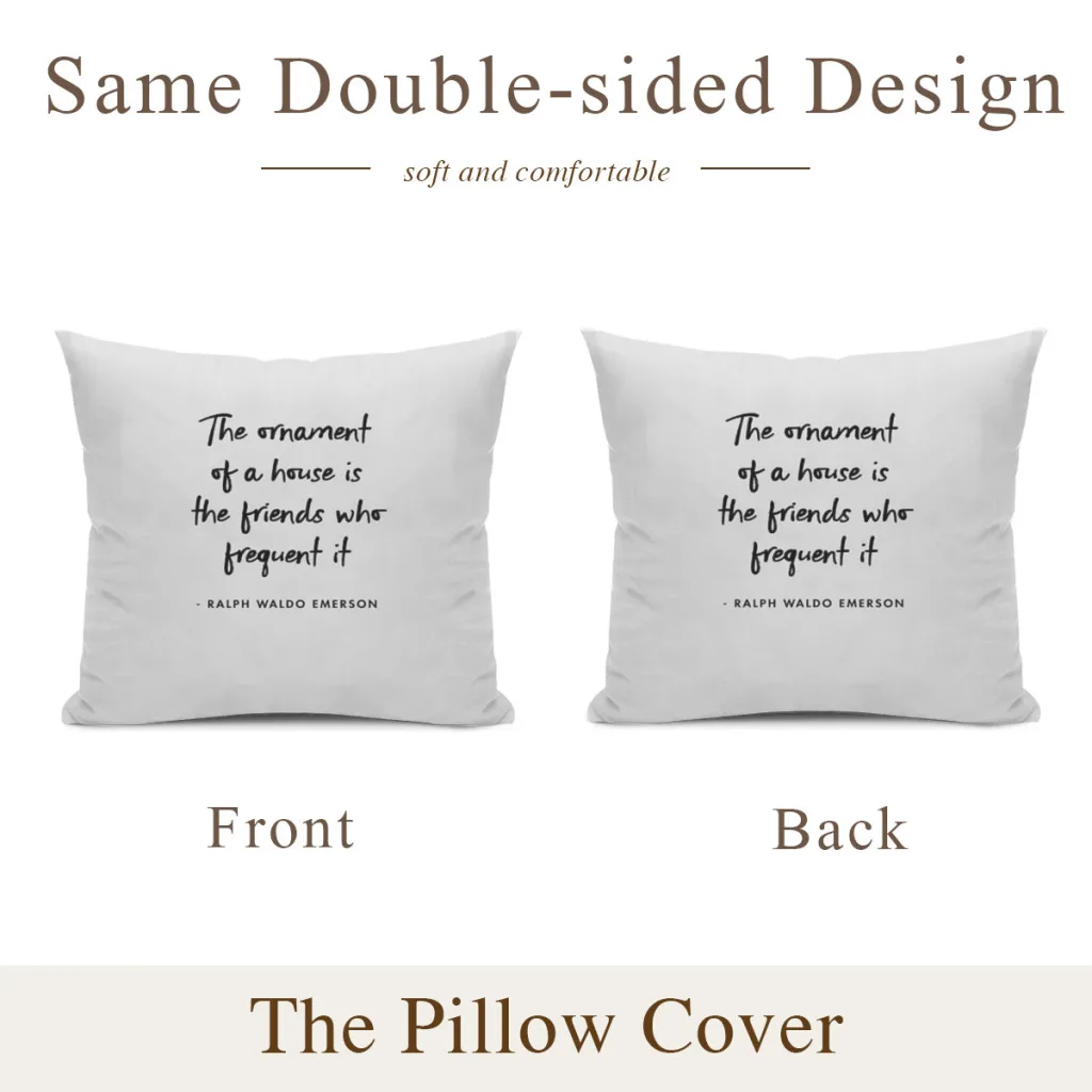 Ralph Waldo Emerson The Ornament of a House is the Friends who Frequent It  Cushion Office Classroom Chair Cushion Couch Pillow