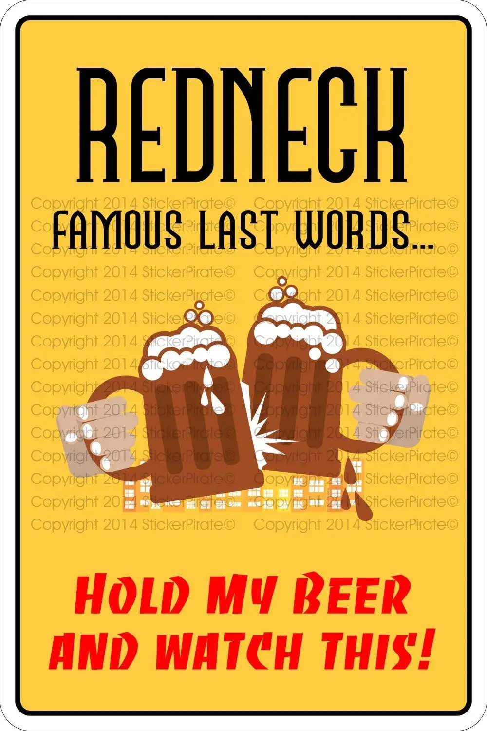 Y1,StickerPirate Rednecks Famous Last Words ; Metal Novelty Sign Aluminum NS 503-aluminum