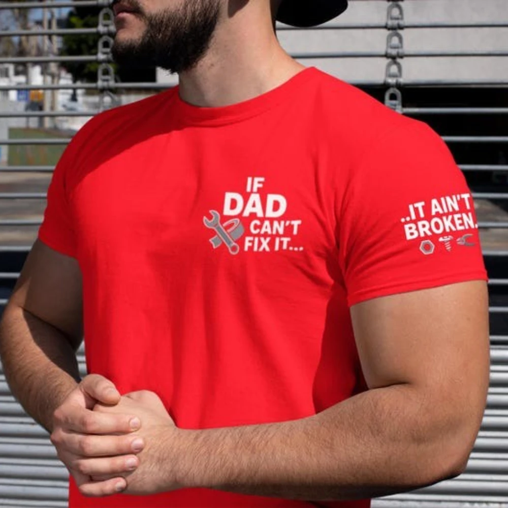 If Dad Cant Fix It It Aint Broken TShirt Tool T-Shirt for Dads Funny Fathers Day Gift Mens Daily Life Casual Simple Cotton Tops