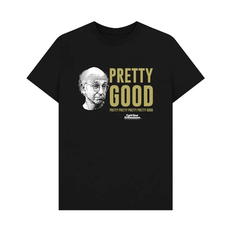 PREMIUM OFFICIAL Curb Your Enthusiasm Pretty Good Black  T shirt