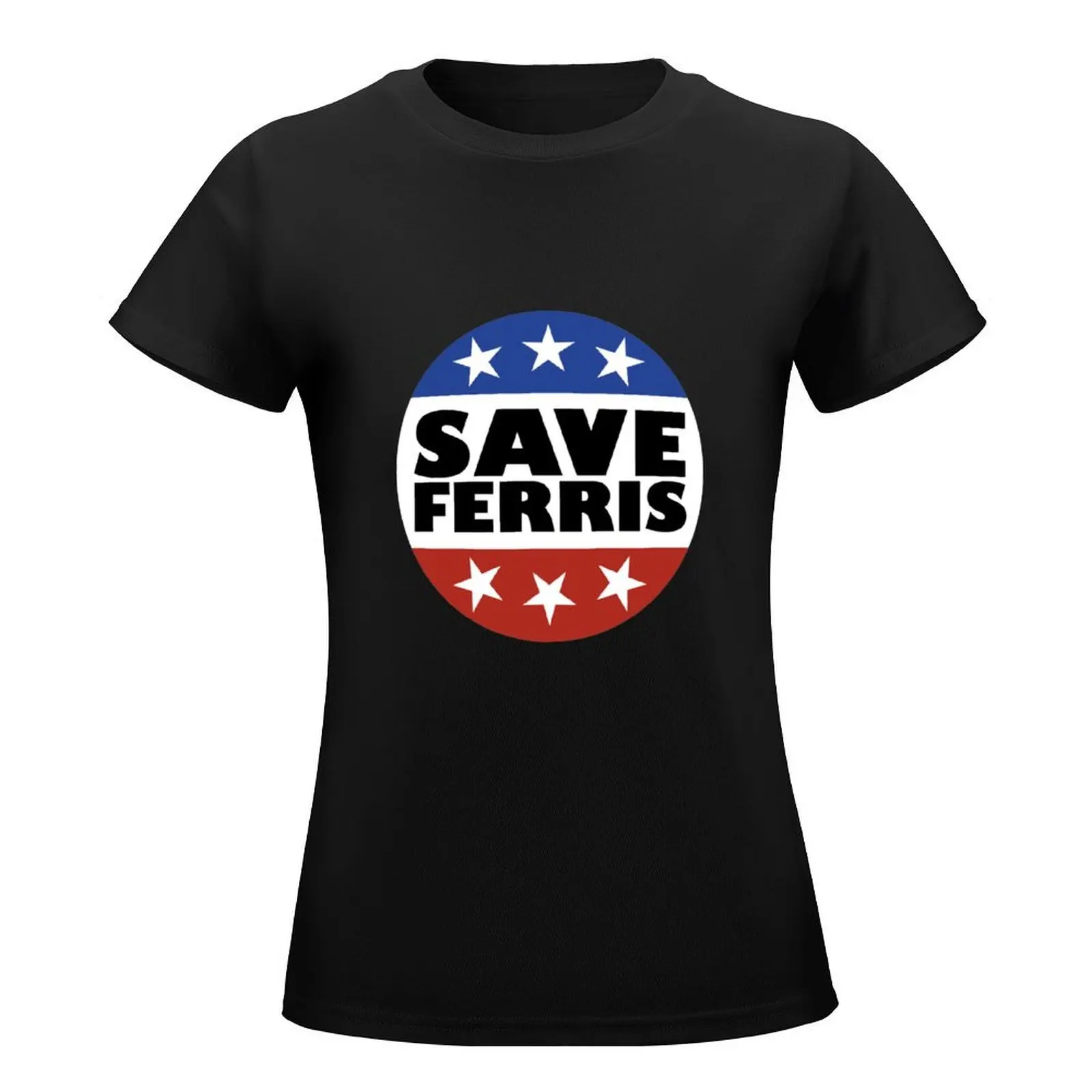 Save Ferris Badge T-Shirt kawaii clothes tees Aesthetic clothing Female clothing tight shirts for Women