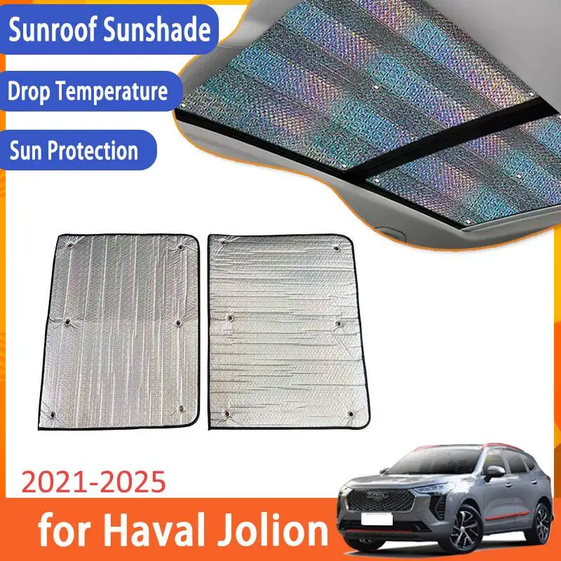 

Sunroof Sunshade for Haval Jolion 2021 2022 2023 2024 2025 SUV Accessories Roof 2x Sunscreen Heat Insulation Windshield Sticker