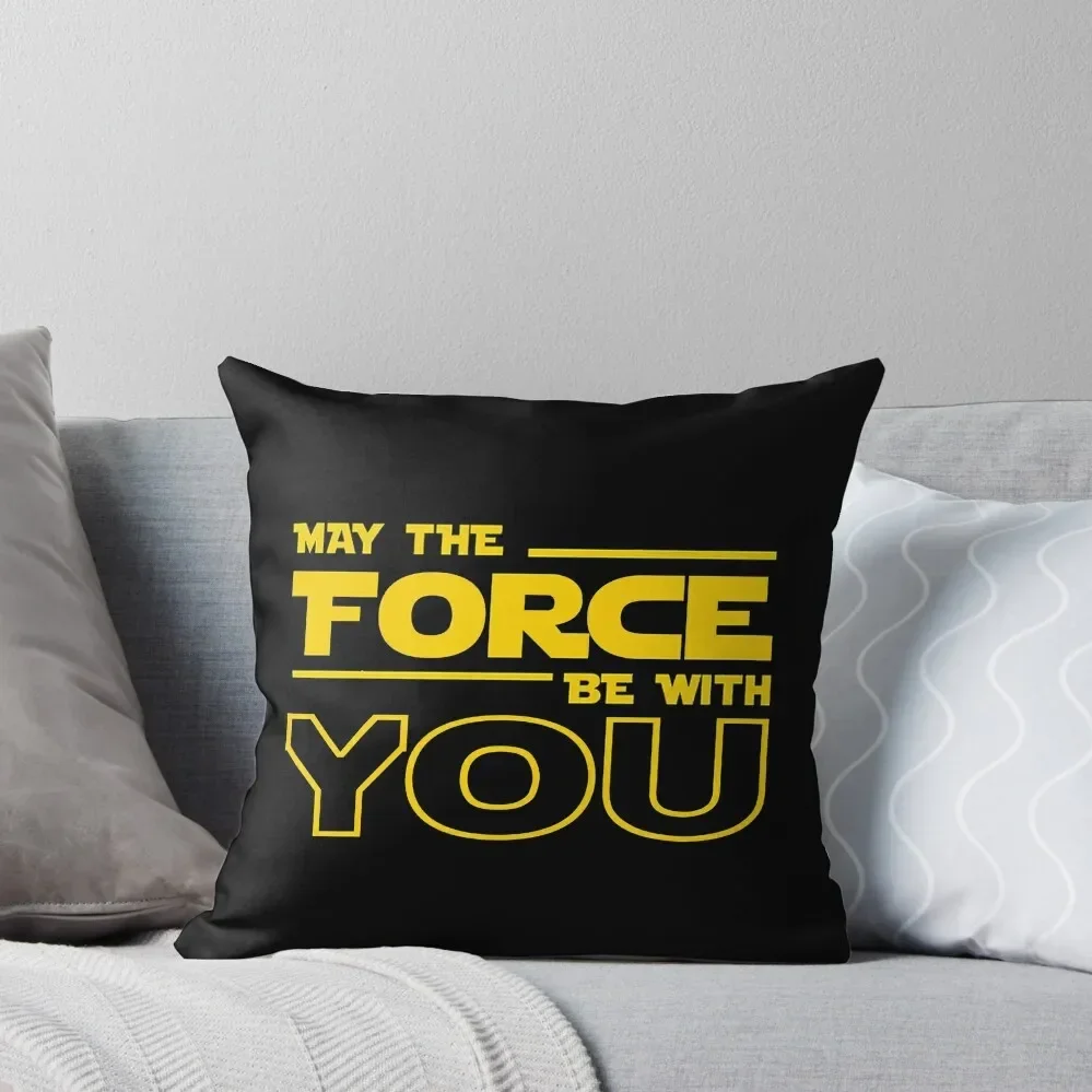 

May The Force Be With You Throw Pillow Pillow Decor Pillow Cases Sofa Cover