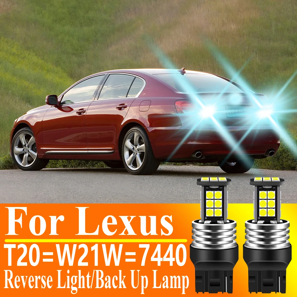

2pcs T20 W21W 7440 7505 Led Canbus Reverse Light White Car Diode Bulb 12v 7440na Auto Backup Lamp For Lexus GS ES IS LX GX RX LC
