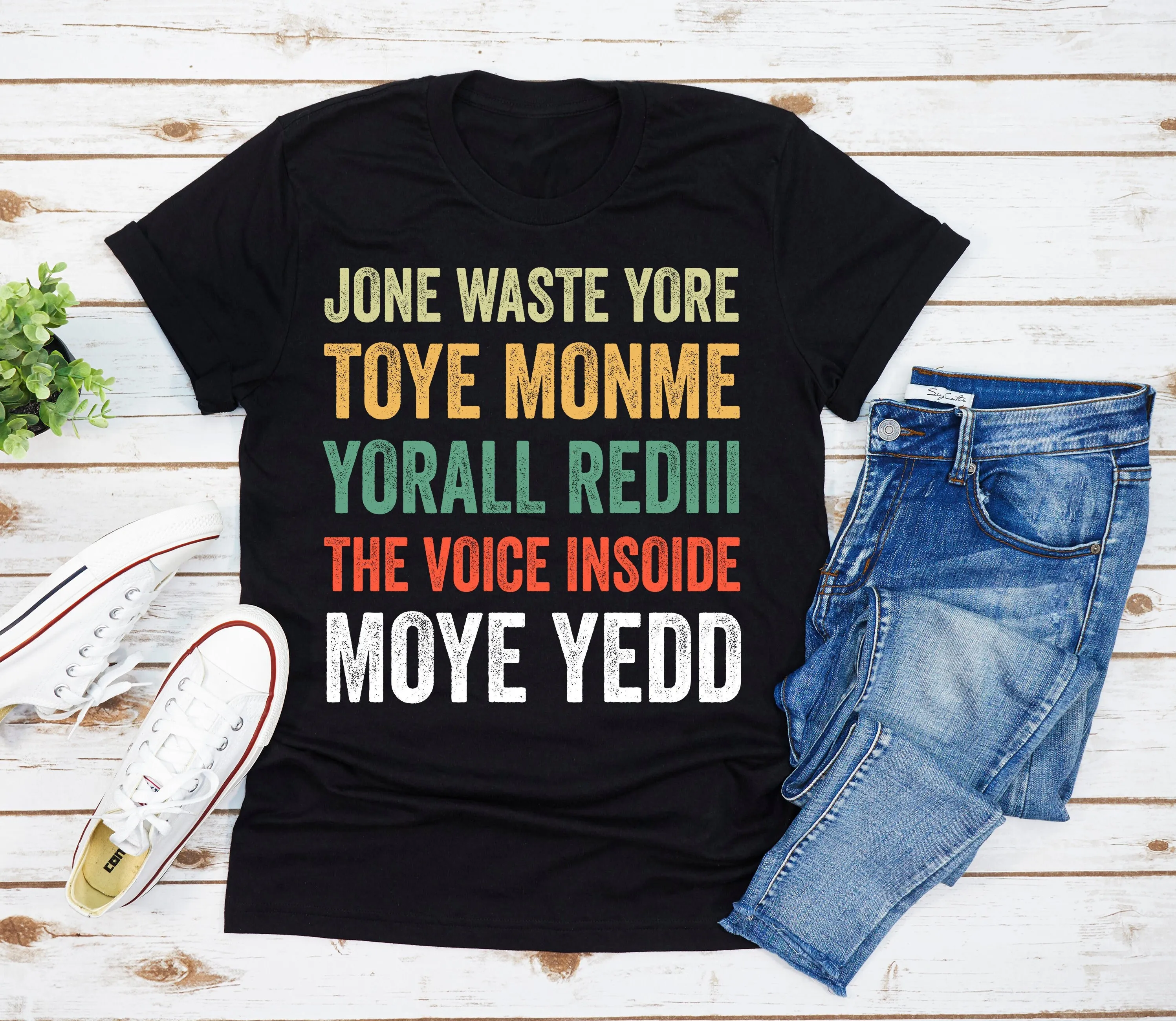 Jone Waste Yore Toye Monme Yorall Rediii T Shirt Funny I Miss You