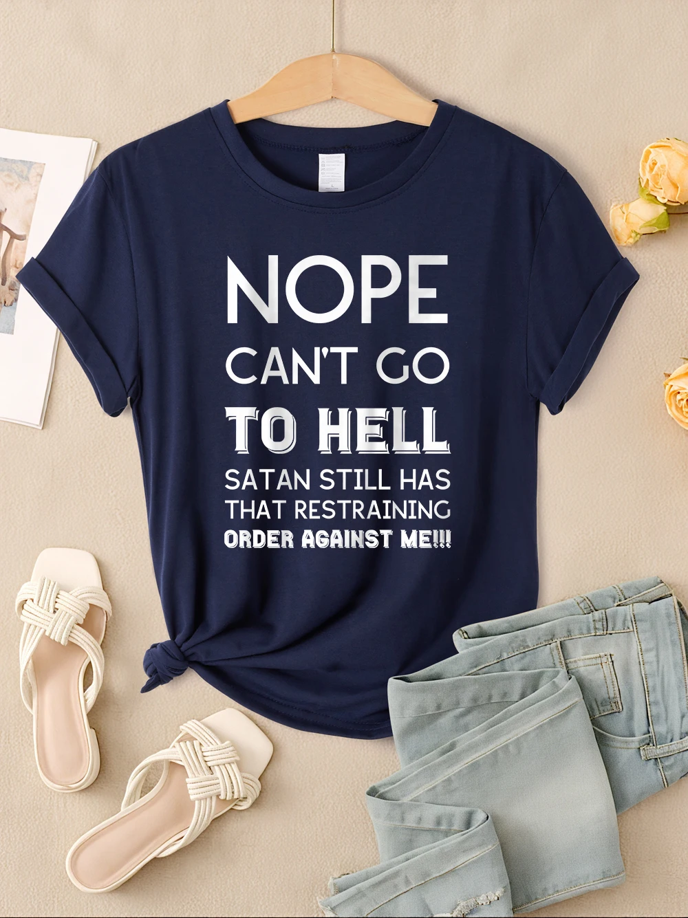 Nope Can'T Go To Hell Letter Printed T-Shirts Womens All-Match Soft T Shirt Casual O-Neck Tees Summer Comfortable Womans Clothes