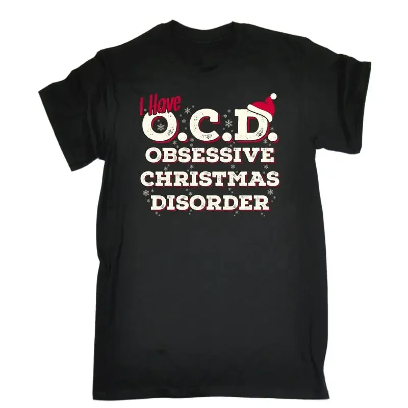 I Have Ocd Obsessive Christmas Disorder T Shirt Joke Funny Present Xmas