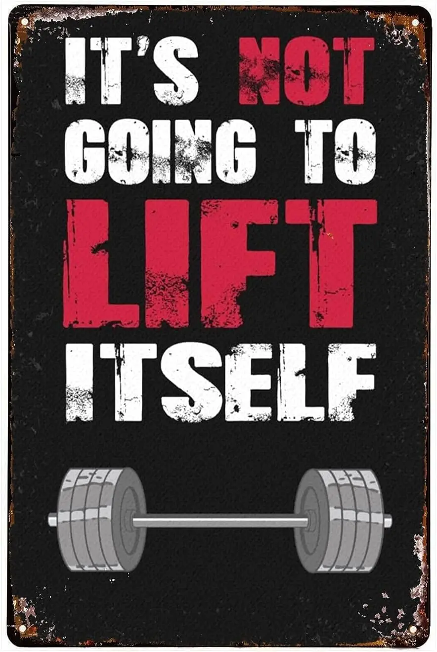 Licpact Gym Tin Signs - Fitness Art Weight Lifting Bodybuilding Motivation Its Not Going to Lift Itself Retro Metal Sign 5.5/ x