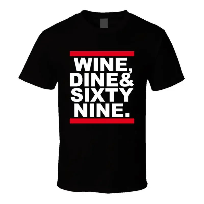 Wine And Dine Funny Joke T Shirt
