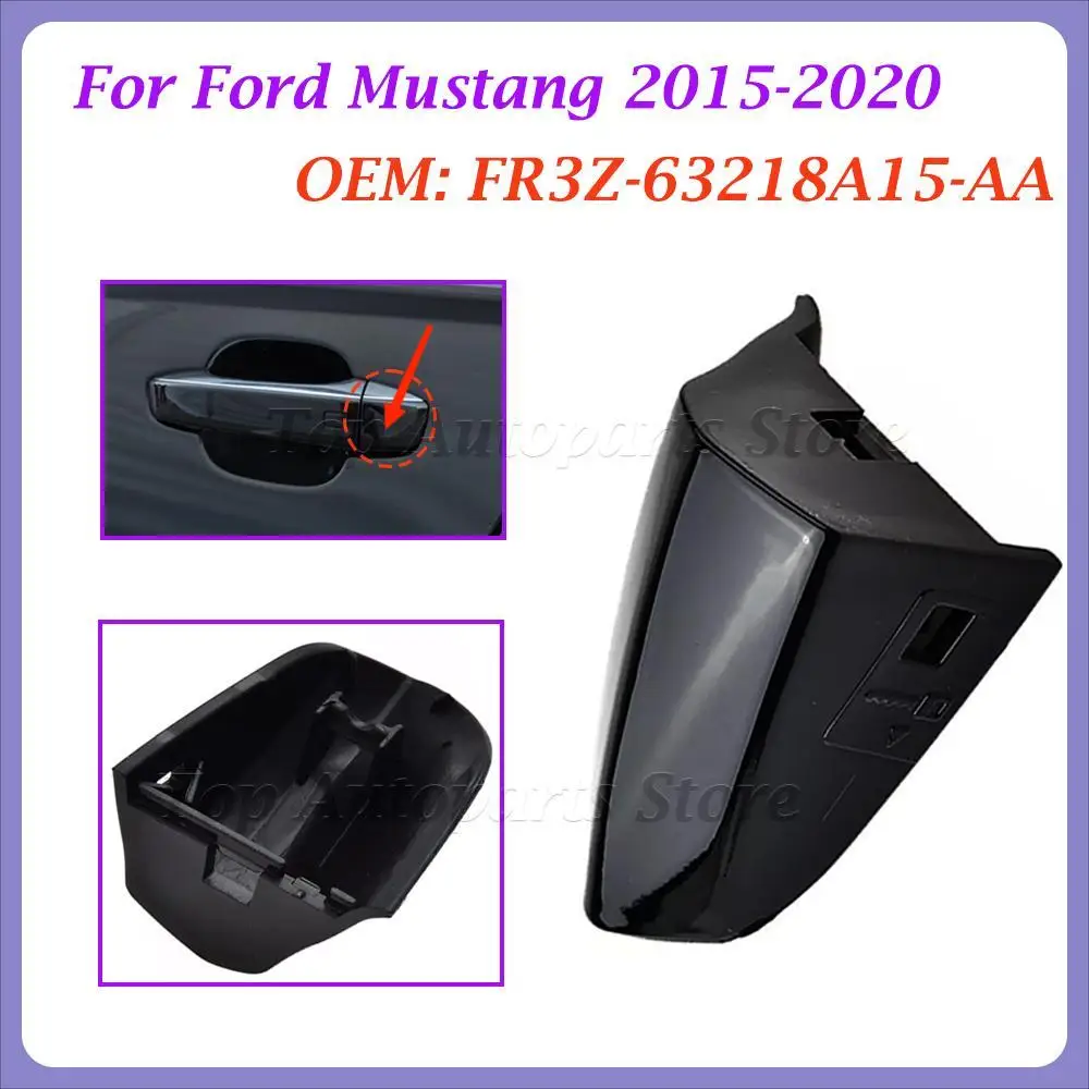 For Ford Mustang 2015 2016 2017 2018 2019 2020 FR3Z-63218A15-AA Car Left Driver Side Exterior Door Handle Cover Cap Trim Parts