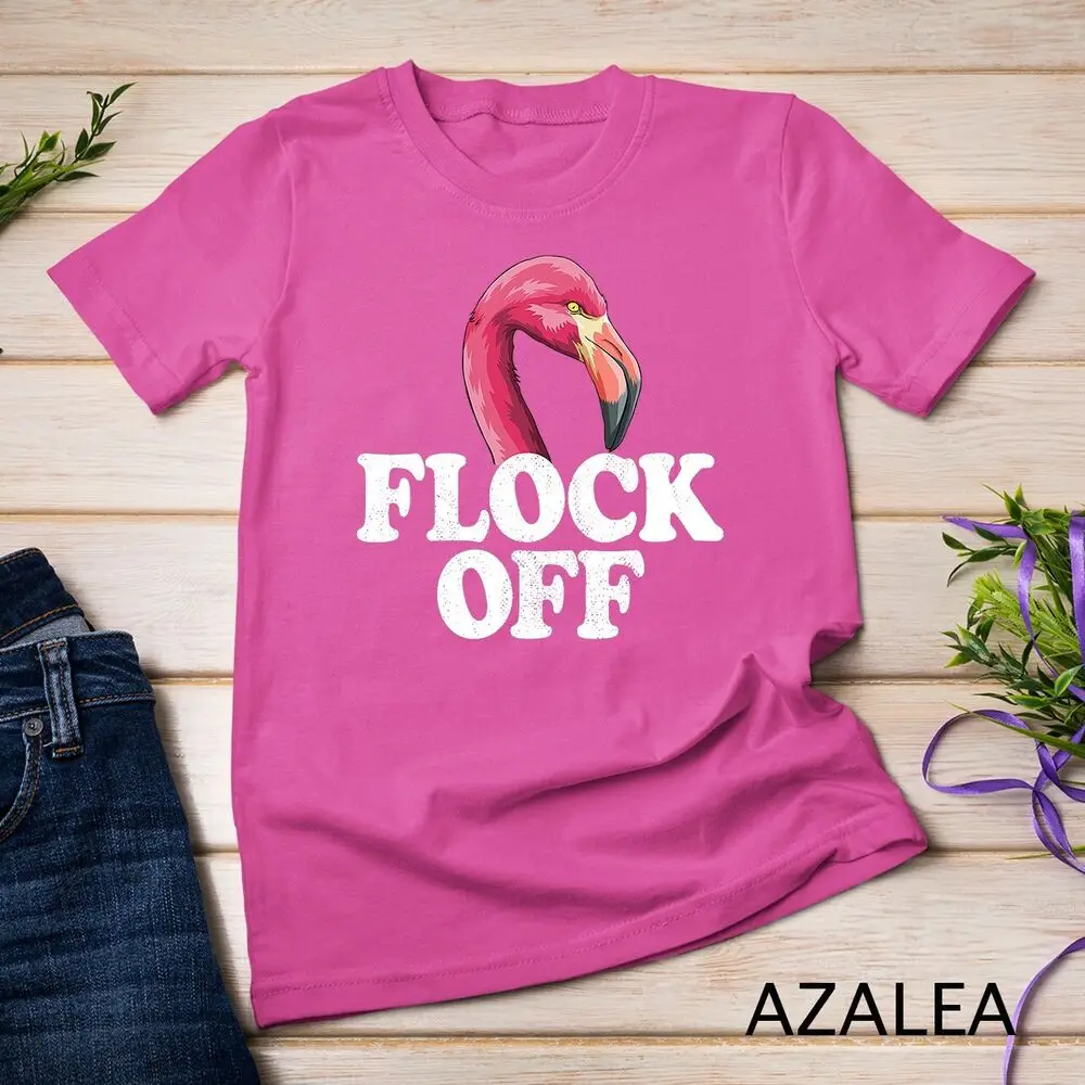 Womens Flock Off Pink Flamingo Bird Gift Unisex T-shirt