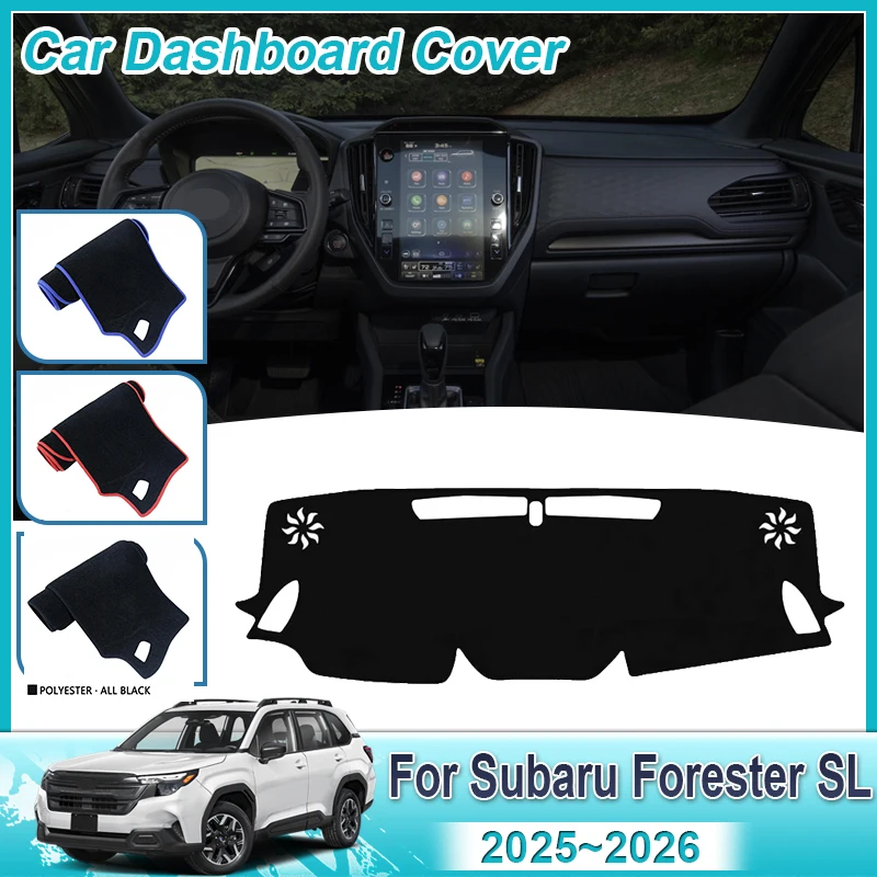 

For Subaru Forester SL 2025 2026 Car Dashboard Cover Mat SunShade Interior Carpet Anti-Slip Avoid Light Protective Accessories