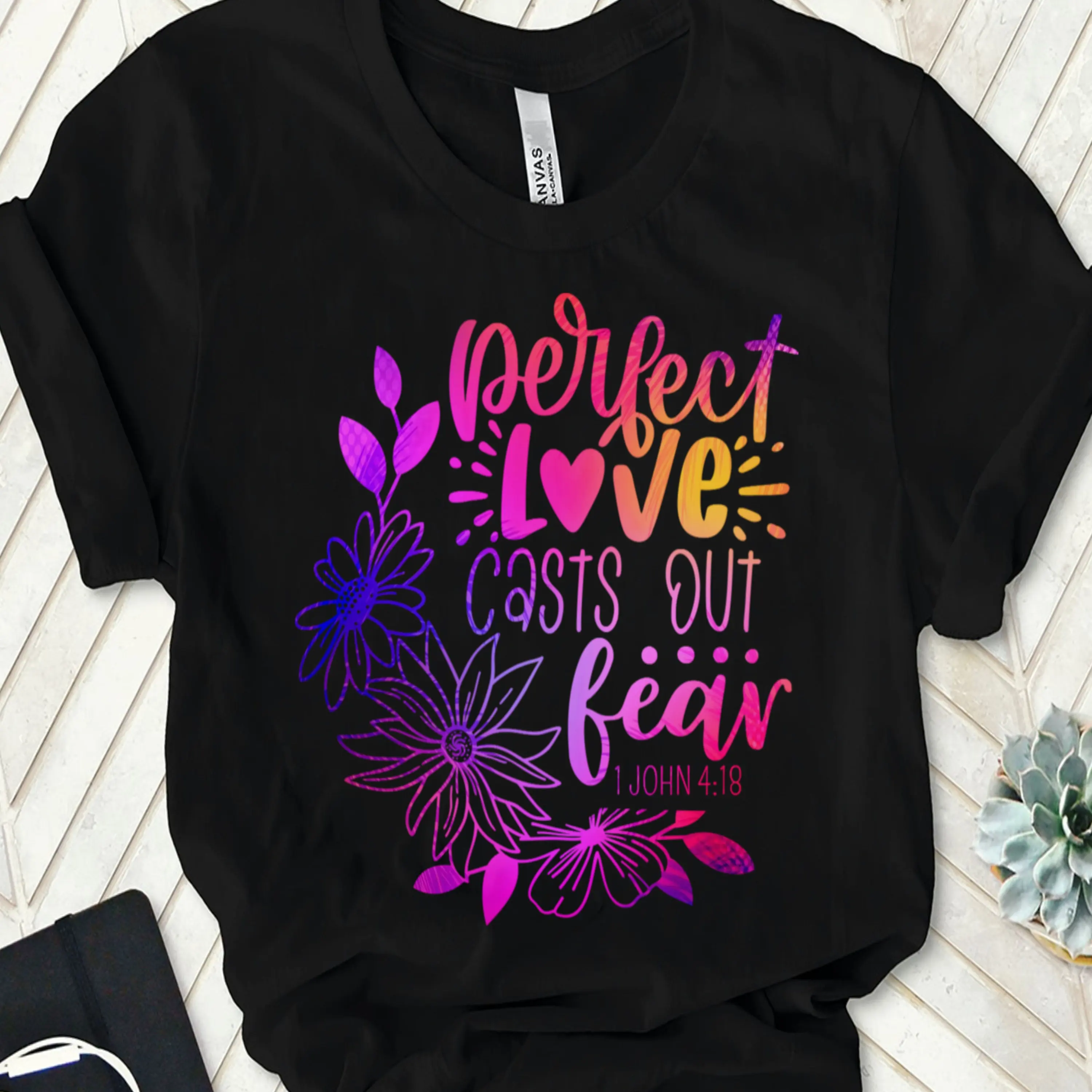 Perfect Love Casts Out Fear Scripture T Shirt 1 john 4 18 bible verse Christian Jesus faith church religious