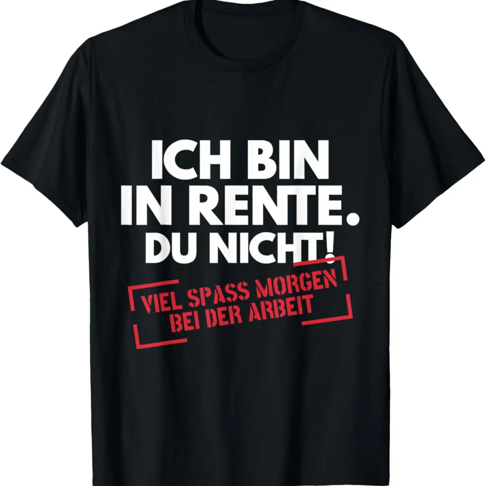 T Shirt with Retirement Entry Ich Bin In Rente Du Nicht vintage Washed Breathable Top For Everyday Wear streetwear
