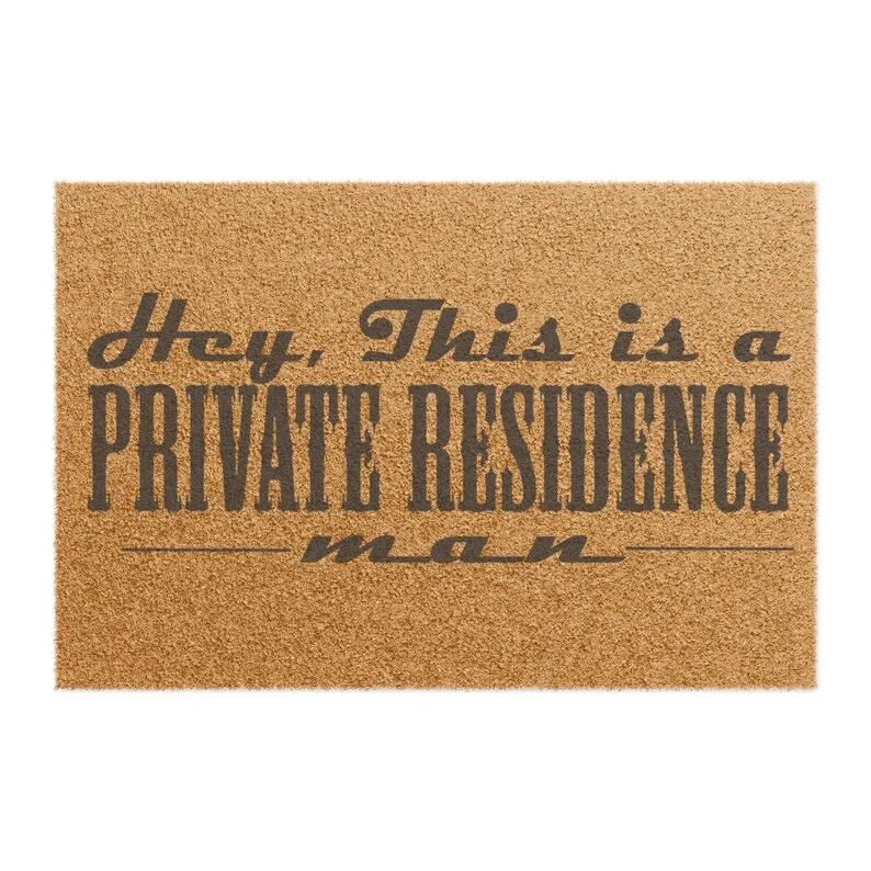 Customized Fuuny Text Doormat Hey This is a Private Residence Man Doormat Home Outdoor Porch Welcome Mat Anti-slip Absorbent Rug