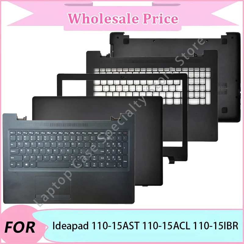 

NEW For Lenovo Ideapad 110-15AST 110-15ACL 110-15IBR Laptop LCD Back Cover/Front Bezel/Upper Palmrest/Bottom Case/US Keyboard