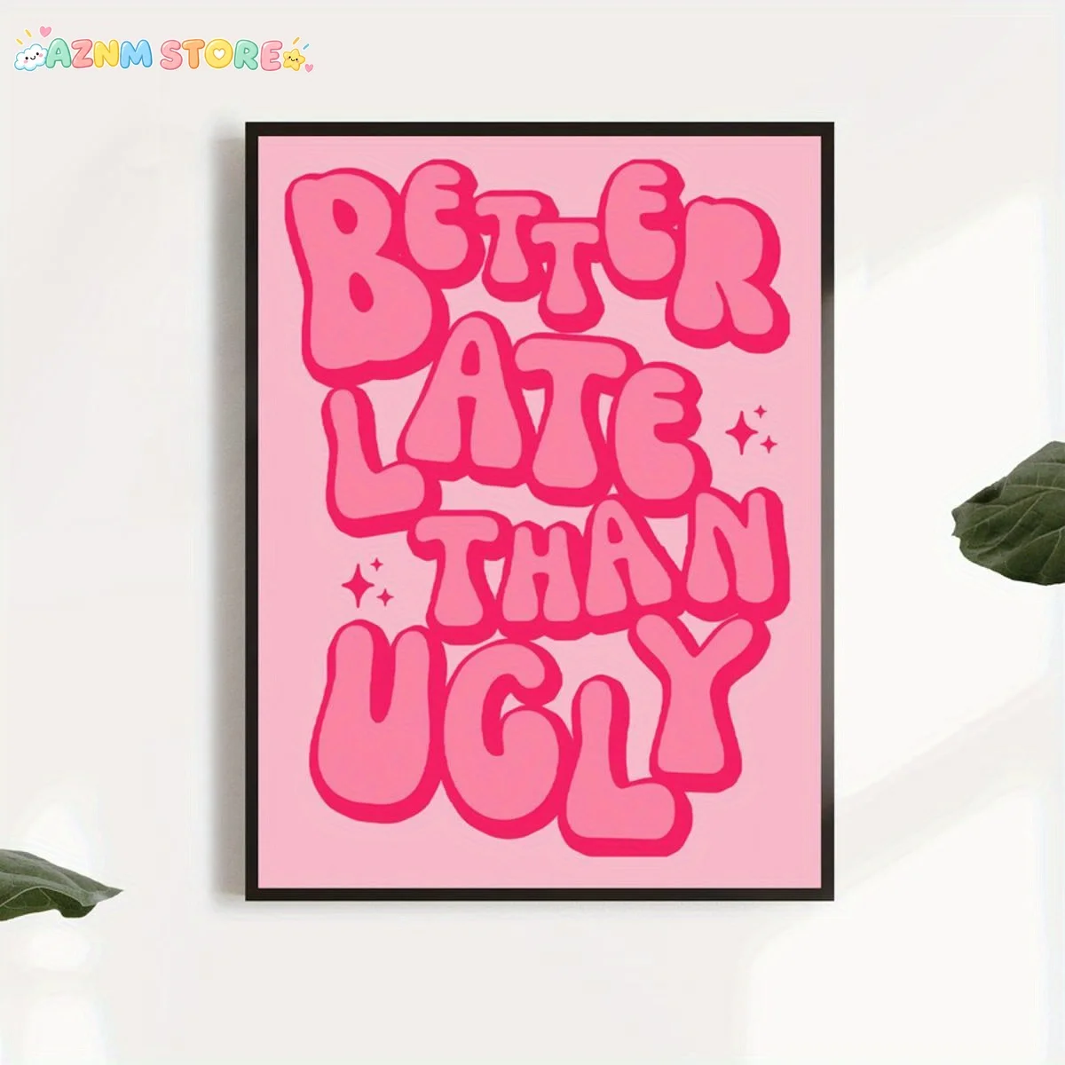 2027,A Canvas Poster with Pink Typography Saying 'Better Late Than Never' - Perfect for Decorating Bathrooms, Bedrooms, Livin