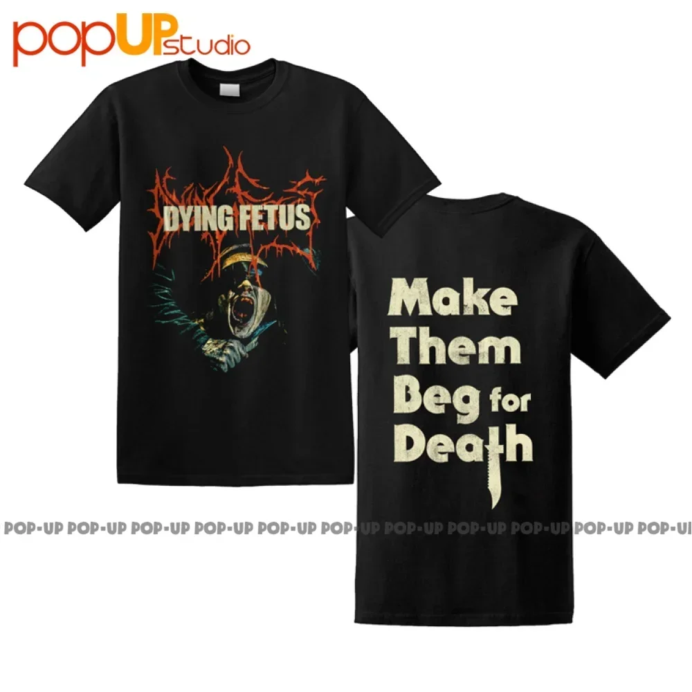 

DYING FETUS - 'Make Them Beg For Death' T-Shirt (PREORDER)