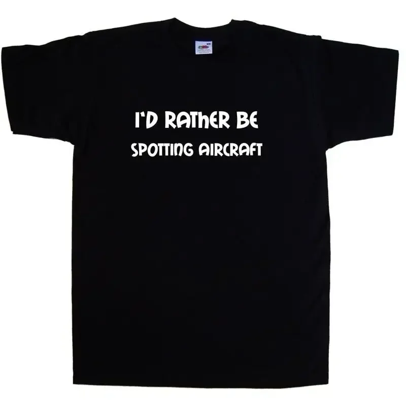 I'd Rather Be Spotting Aircraft T-Shirt