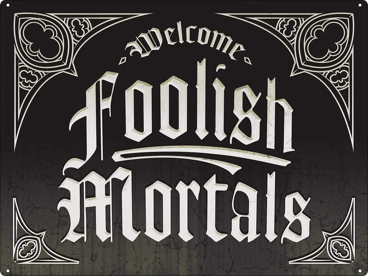 Tin Sign For Metal Signs Welcome Foolish Mortals, Halloween Sign for Indoor Laundry Room Farm Bar Home Wall Decor