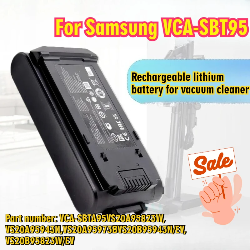 

VCA-SBT95 Vacuum Battery for Samsung JET95 JET85 Battery VCA-SBTA95 VS20A95823W VS20A95943N VS20A95973B VS20B95943N VS20B95823W