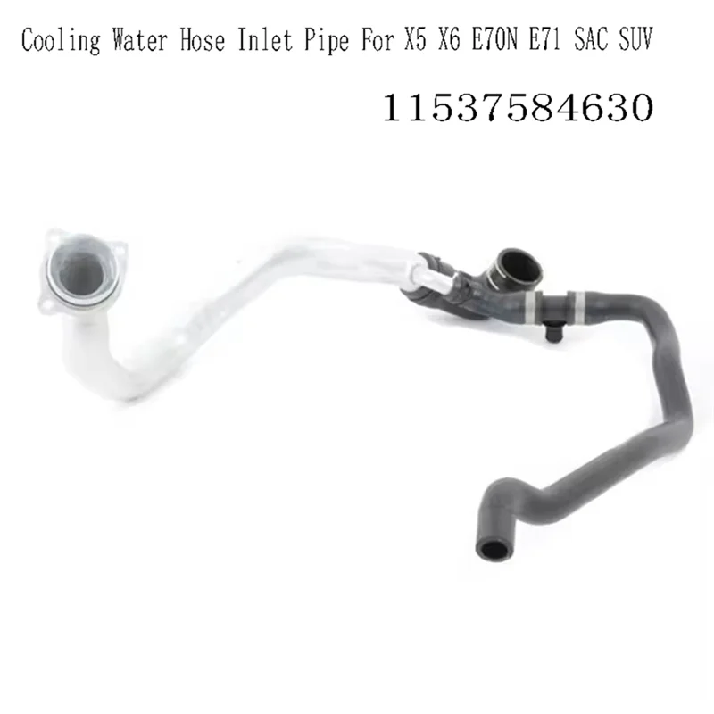 

11537584630 Cooling Water Hose Inlet Pipe For BMW X5 X6 E70N E71 SAC SUV
