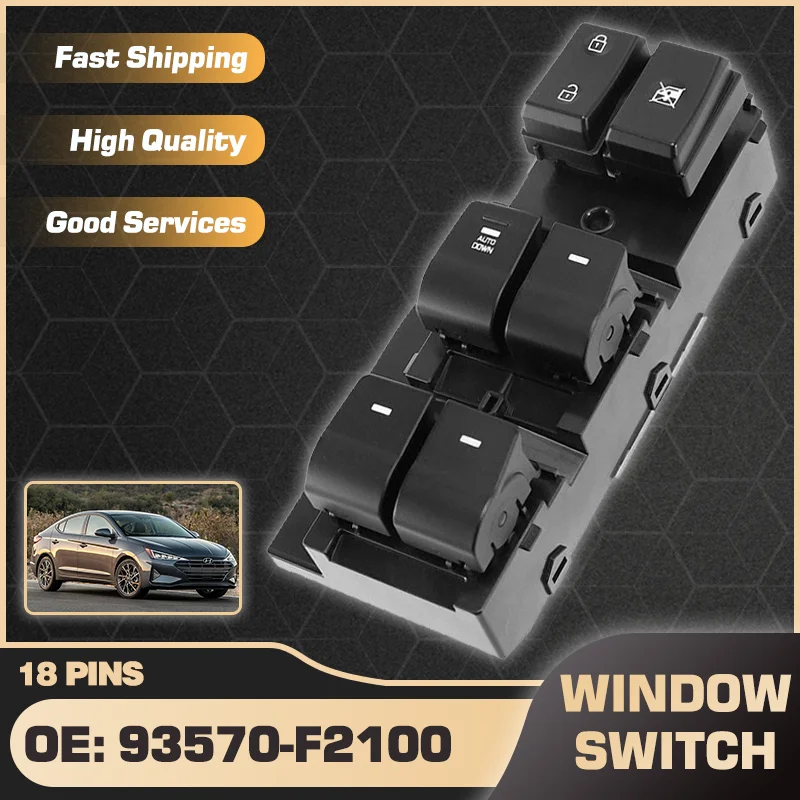 

93570-F2100 LHD Car Power Window Switch Master Panel For Hyundai Elantra AD MK6 Hyundai Avante Hyundai Lantra 2017-2020 18 Pins