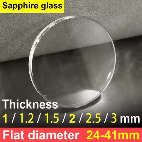 Flat Thick 1.0/1.2/1.5/2.0/2.5/3.0 mm , Diameter 26 - 40.5mm Flat Transparent Crystal Mineral Sapphire glass watch parts
