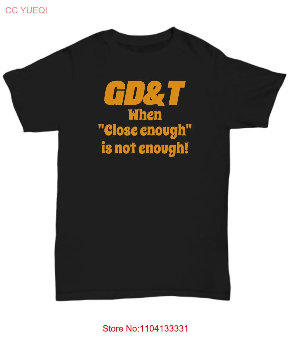 GDT engineer t shirt machinist inspector gift design quality toolmaker CNC programmer Production Manager drafter