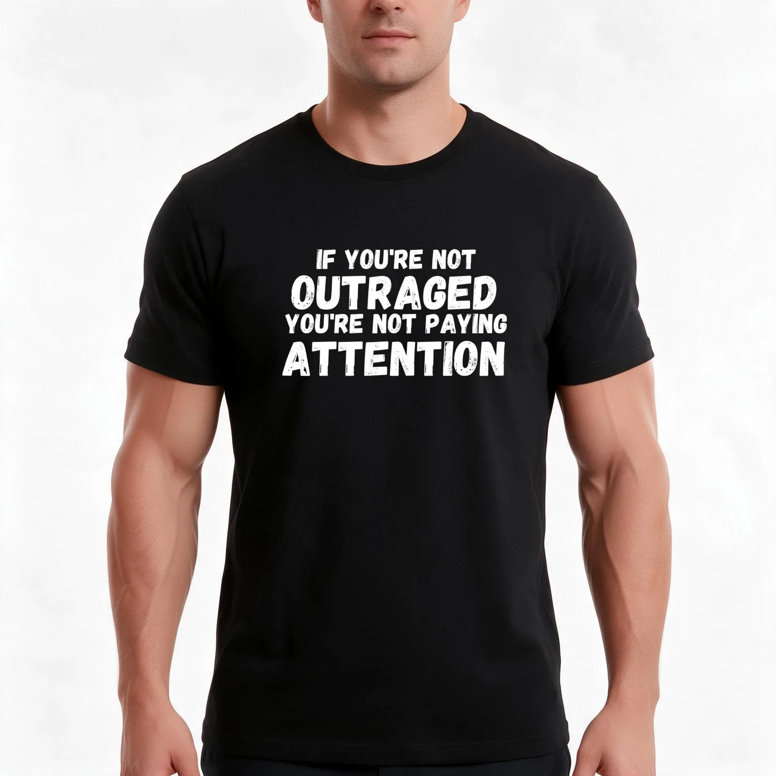 If You're Not Outraged You're Not Paying Attention T-Shirt, Summer Casual Cotton Tee, Oversized Streetwear Tops, 100% Cotton