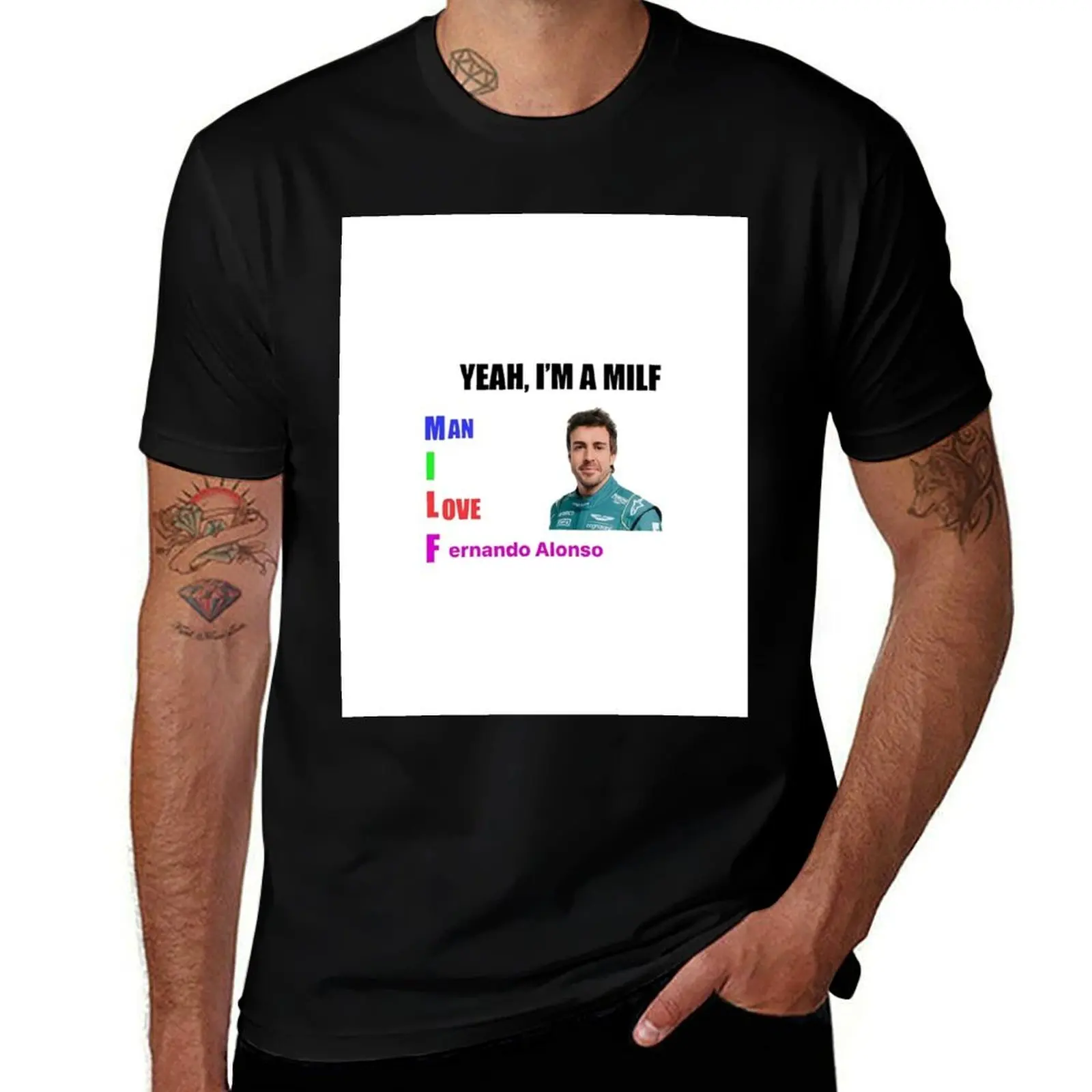 

Man I Love Fernando Alonso! T-Shirt t shirts for man cotton t shirts for man cotton funny cotton tshirt 100% T-Shirt