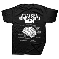 Streetwear Short Sleeve Birthday Gifts Summer T-shirt Funny Dialysis Technician Nurse Atlas of a Nephrologist Brain T Shirts