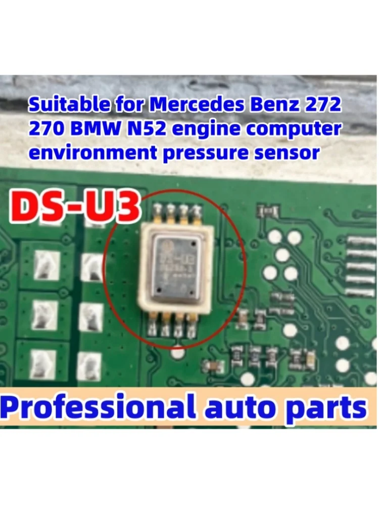 5pcs/lot DS-U3 DS U3 car sensor chip computer board Pressure sensor Chips Suitable for Mercedes Benz 272 270 BMW N52 engine
