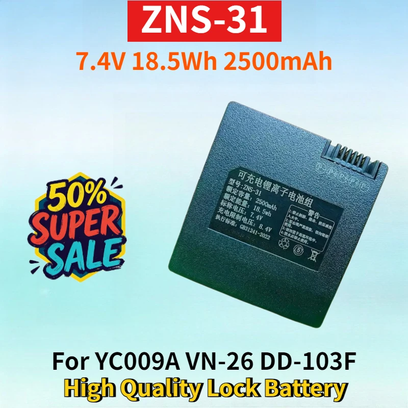

New ZNS-31 7.4V 18.5Wh 2500mAh Battery for YC009A VN-26 DD-103F Smart Lock Electronic Password Lock High Quality Lock Battery