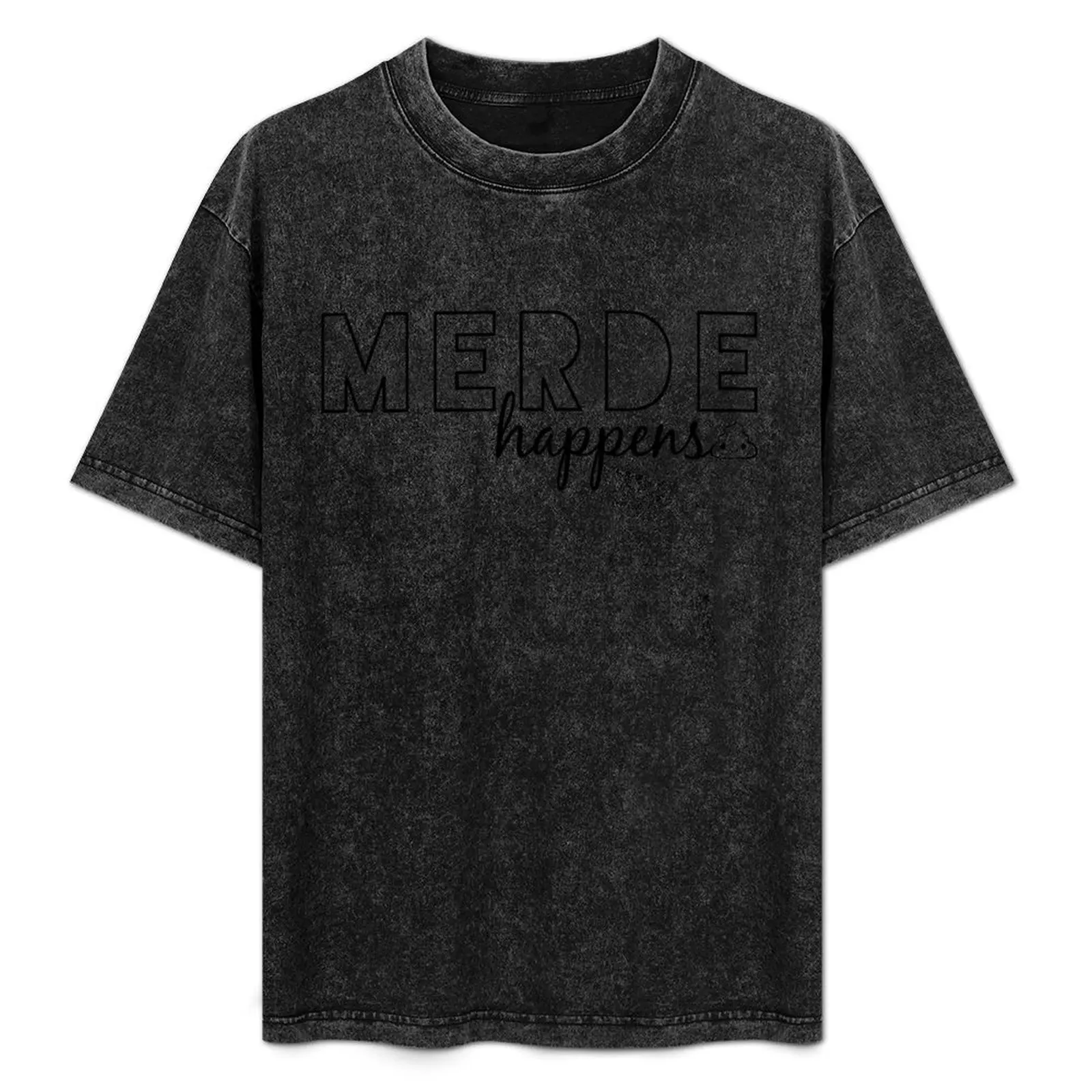 Merde Happens - Sh*t Happens in French T-Shirt customizeds vintage graphic tee vintage customs fitted t shirts for men