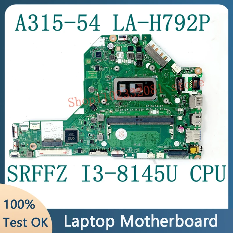 EH7LW LA-H792P 고품질 메인 보드 NBHEM11001 에이서 A315-54 노트북 마더 보드 SRFFZ I3-8145U CPU 100% 전체 테스트 완료