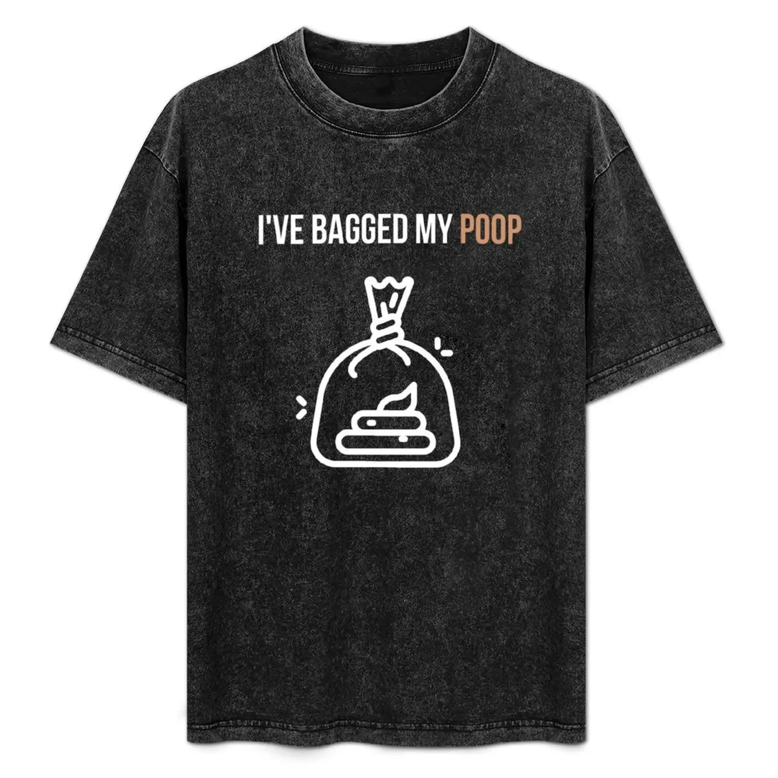 Funny Ostomy Stoma I've bagged my poop T-Shirt vintage customizeds anime clothes anime tshirt outfits for men