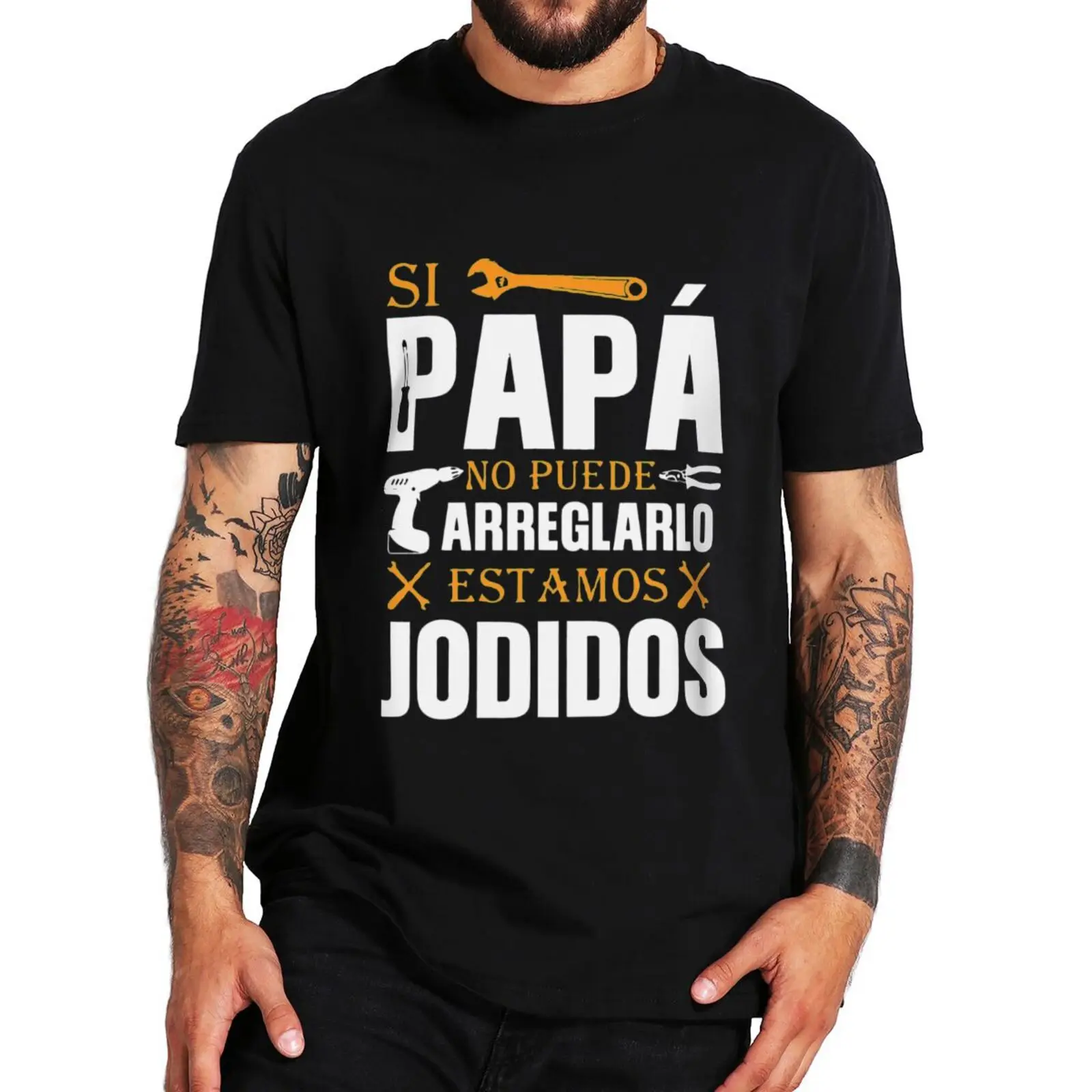 If Dad Can\'t Fix It We\'re Screwed T Shirt Retro Spanish Papa Father Day Gift Men Clothing 100% Cotton SoftT-shirt  EU Size