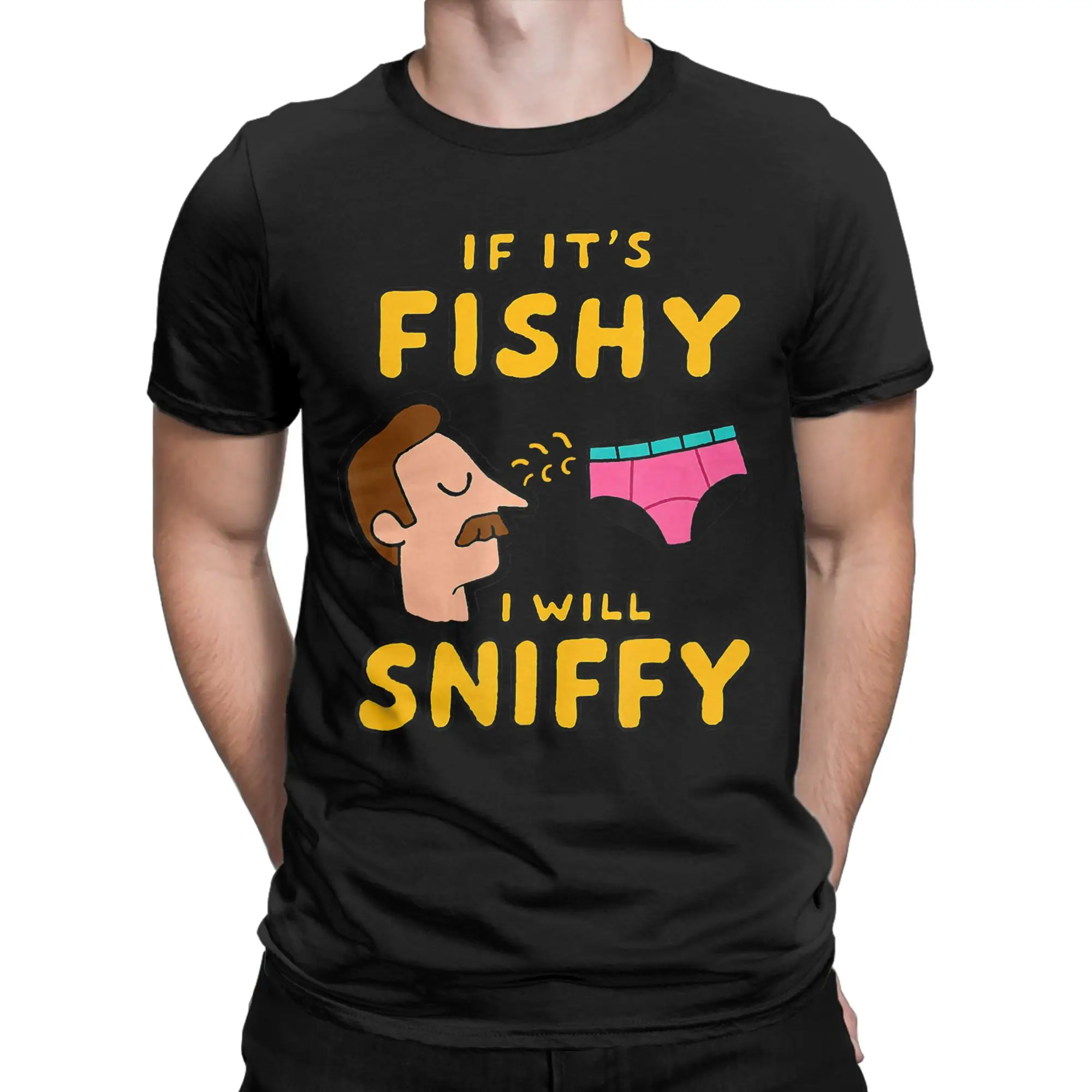 If It's Fishy I Will Sniffy Funny Embarrasing  Tee Shirt for Men Women Printed T Shirts  Cotton Clothes