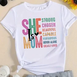 She Is Mom Strong Chosen Beautiful Capable Print Shirt Women Retro Summer T-shirt Female Short Sleeve Tops Mama Clothes Present