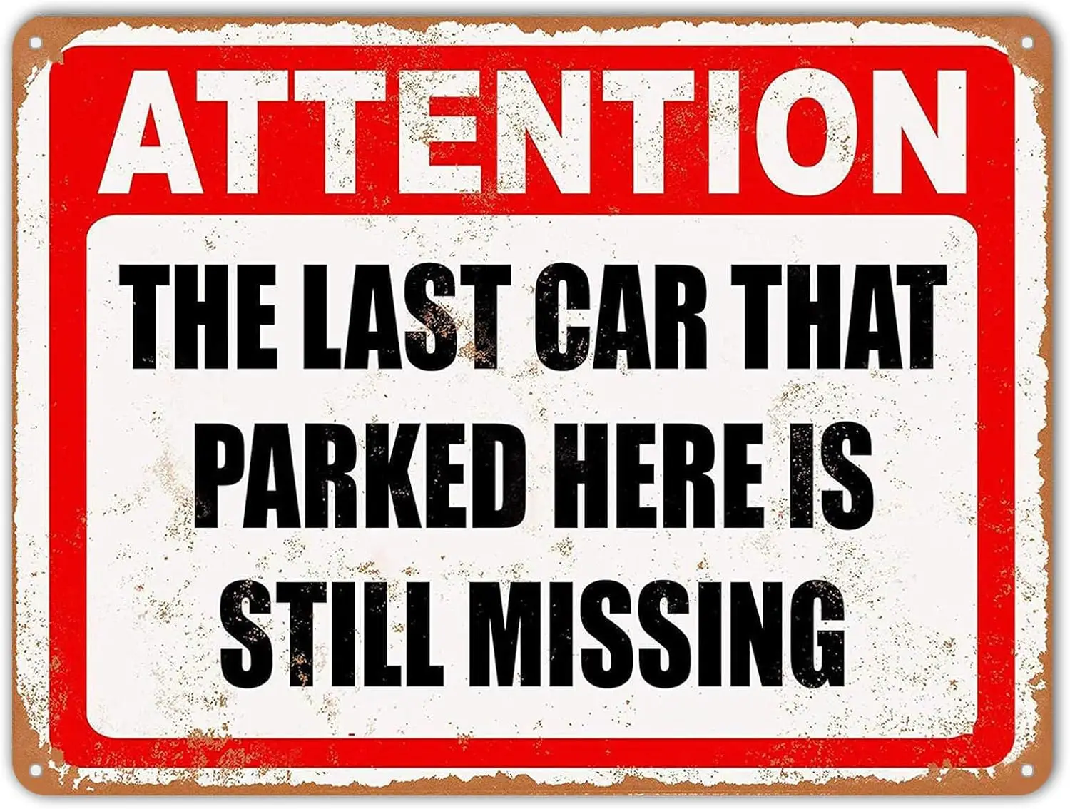 Sikkim sign retro style THE LAST CAR THAT PARKED HERE IS STILL MISSING retro logo 30.48 X 40.64 cm