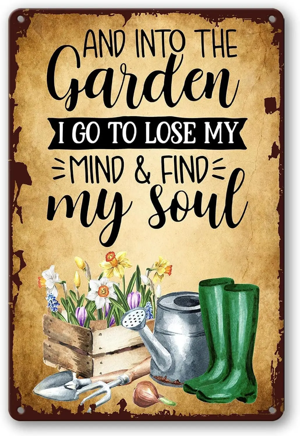 Welcome To My Garden Vintage Metal Sign And Into The Garden I Go To Lose My Mind And Find My Soul Tin Sign Wall Decor Plaqu sign