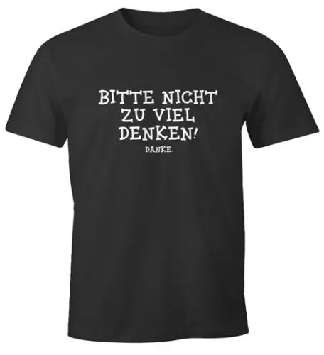 Herren T-Shirt Bitte nicht zu viel denken. lustiges Spruch Fun-Shirt Moonworks®