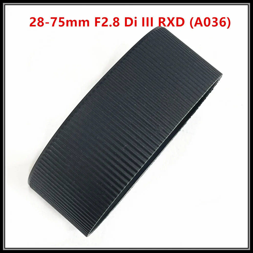 NEW 28-75 2.8 A036 Lens Zoom Rubber Ring Grip Cover For Tamron 28-75mm F2.8 Di III RXD (A036) Camera Repair Spare Part