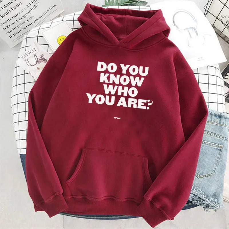 DO YOU KNOW WHO YOU ARE Printed Hoodie Vintage Women Coat Sweatshirts Loose Streetwear Pullovers Harajuku FINE LINE Hoodies