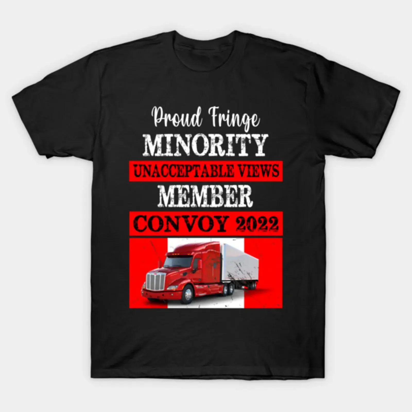 Proud Fringe Minority Member Freedom Convoy 2022 Truckers T Shirt vintage Washed homme Slightly fashion Stretched
