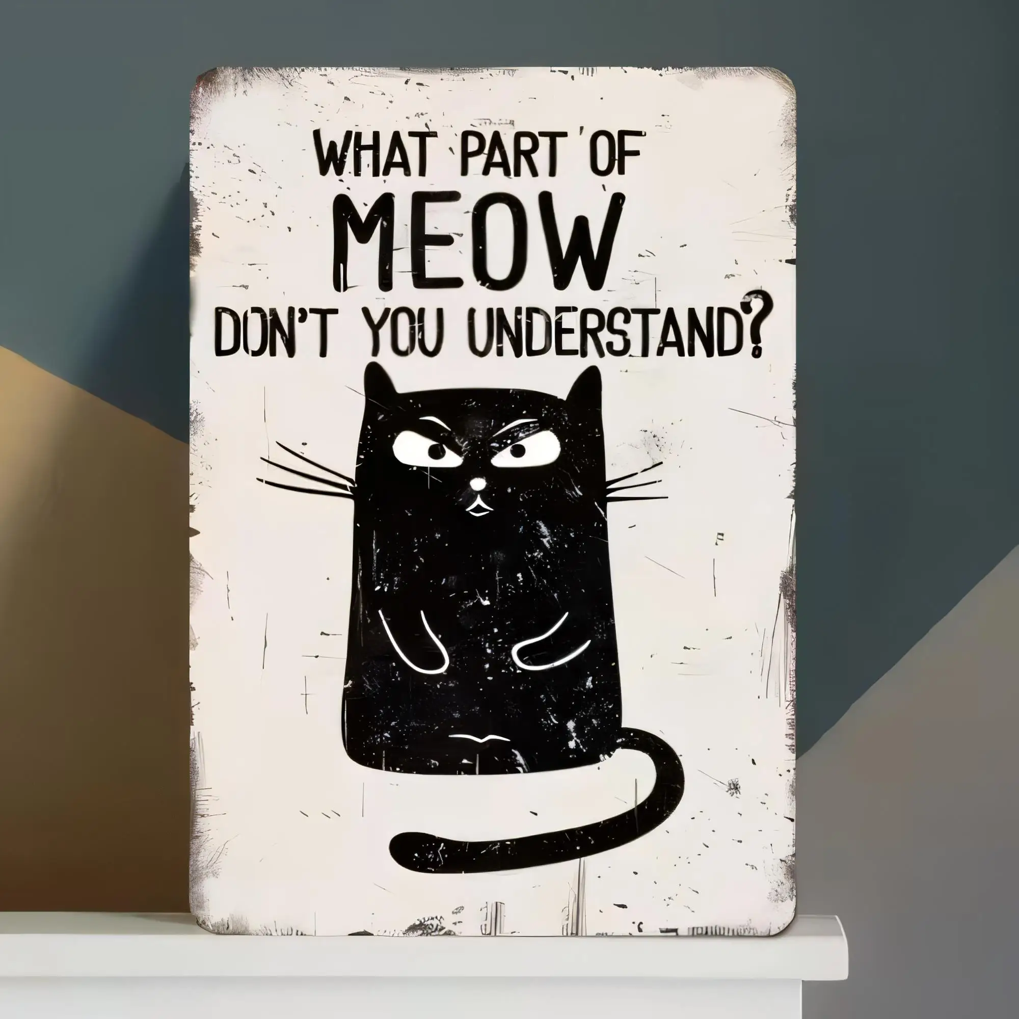 Tin Sign WHAT PART OF MEOW Don’t You Understand Funny Cat Quote Metal Poster Wall Decor for Living Room Bedroom Bar Garage Retro